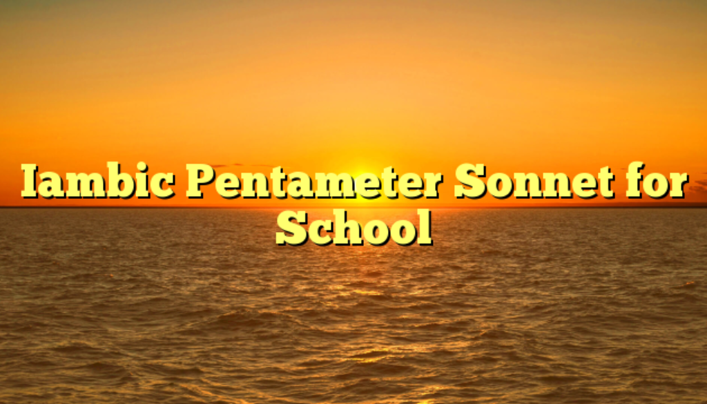 does a sonnet have to have iambic pentameter